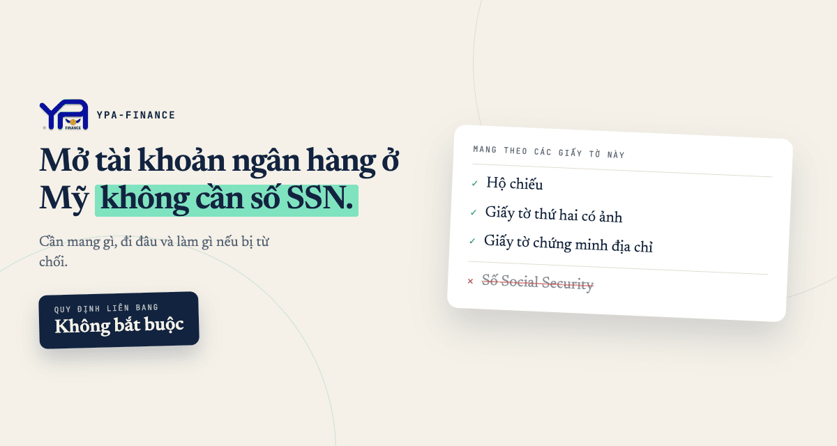 Cách mở tài khoản ngân hàng ở Mỹ khi không có số An sinh Xã hội