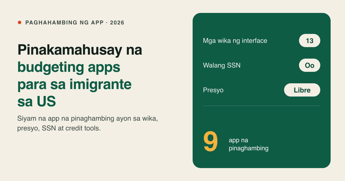 Pinakamahusay na Budgeting Apps para sa mga Imigrante sa US (2026): Kinumpara ayon sa Wika, Presyo at Credit Tools